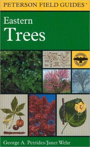 A Field Guide to Eastern Trees: Eastern United States and Canada, Including the Midwest (Peterson Field Guides (Paperback))