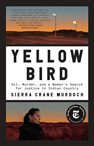 Yellow Bird: Oil, Murder, and a Woman's Search for Justice in Indian Country