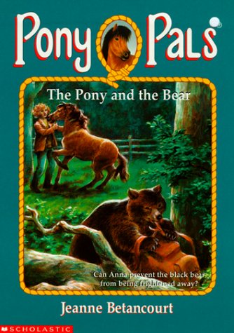 The Pony and the Bear (Pony Pals No. 23)