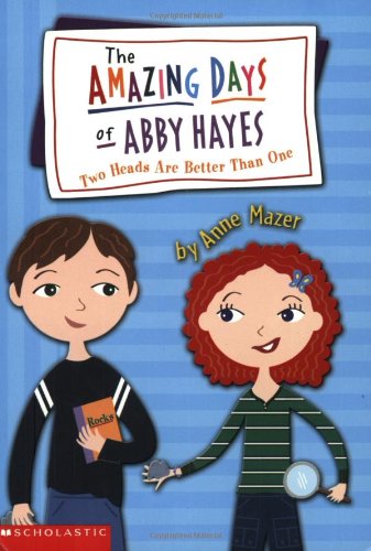 Two Heads Are Better Than One (The Amazing Days Of Abby Hayes, No. 7)