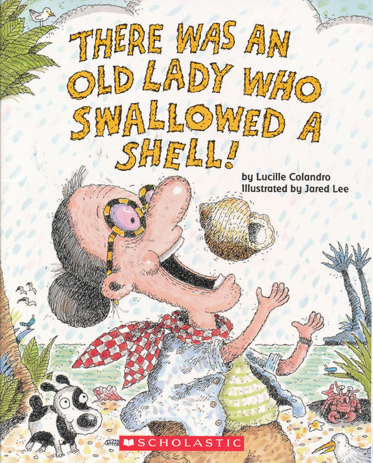 There Was an Old Lady Who Swallowed a Shell!