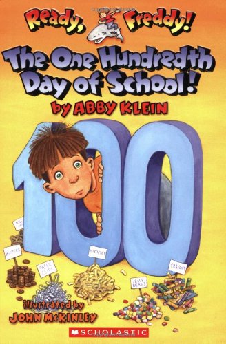 The One Hundredth Day of School! (Ready, Freddy! 13)