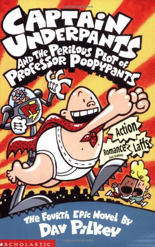 Captain Underpan Perilo Plot Pro Poopyp (Captain Underpants) (Bk. 4)