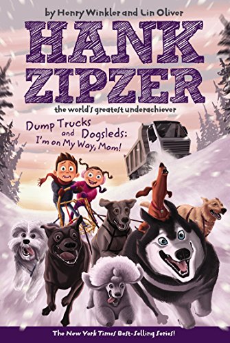 Dump Trucks and Dogsleds #16: I'm on My Way, Mom! (Hank Zipzer)