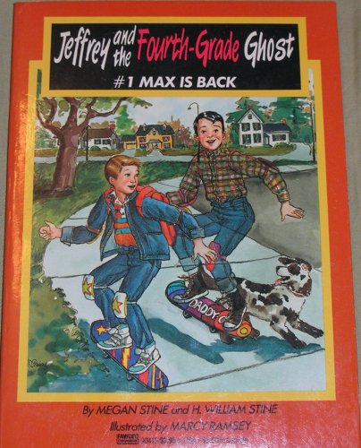 Max Is Back: (#1) (Jeffrey and the Fourth Grade Ghost)