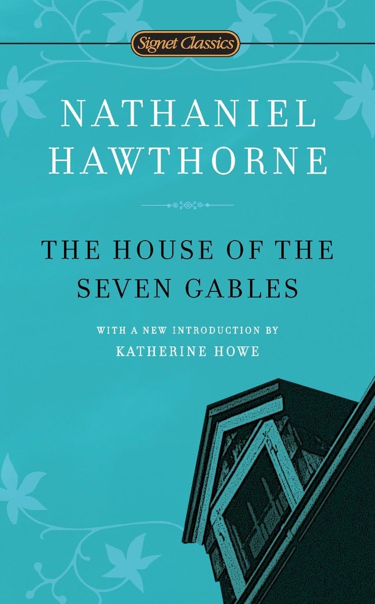 The House of the Seven Gables (Signet Classics)