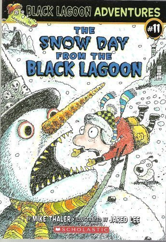 The Snow Day from the Black Lagoon (Black Lagoon Adventures, No. 11)