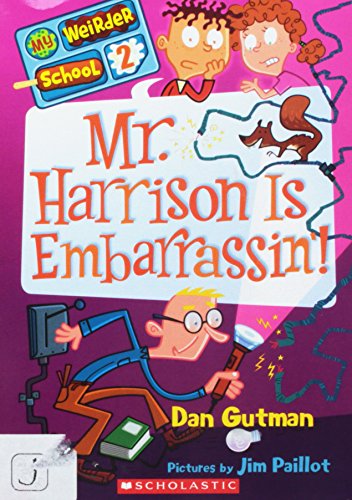 My Weirder School: Mr. Harrison Is Embarrassin'!