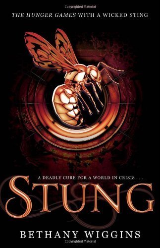 Stung by Bethany Wiggins (2013) Paperback