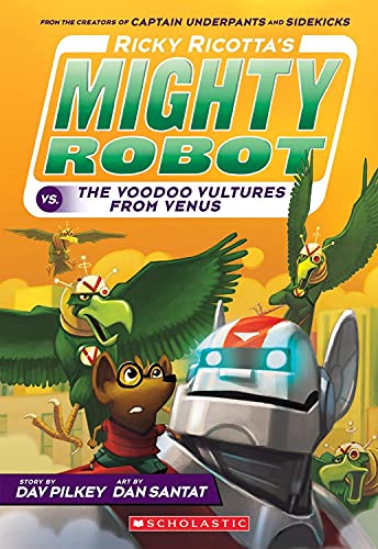 Ricky Ricotta's Mighty Robot vs. the Voodoo Vultures from Venus (Book 3) (Ricky Ricotta)
