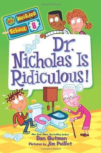 My Weirder School #8: Dr. Nicholas Is Ridiculous!