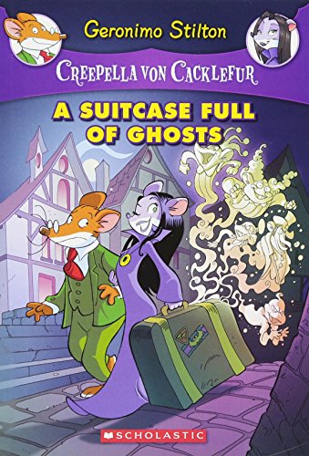 A Suitcase Full of Ghosts: A Geronimo Stilton Adventure (Creepella von Cacklefur #7)