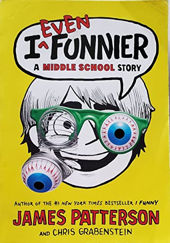 I Even Funnier a Middle School Story By James Patterson [Paperbck] by James Patterson (2013-05-03)