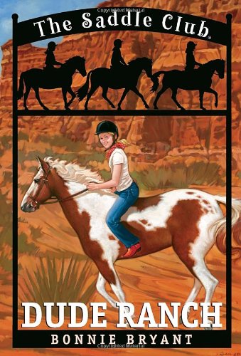 Dude Ranch (The Saddle Club, Book 6)