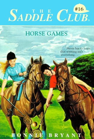 Horse Games (Saddle Club, No.16)