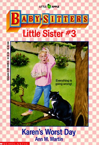 Karen's Worst Day (Baby-Sitters Little Sister, No. 3)