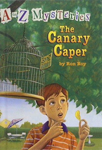 The Canary Caper (A to Z Mysteries)