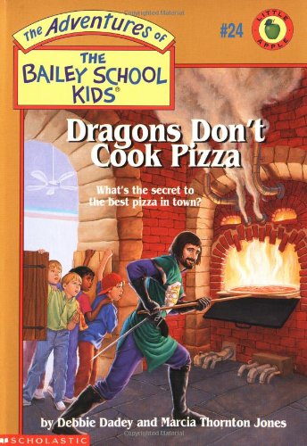 Dragons Don't Cook Pizza (The Adventures of the Bailey School Kids, #24)