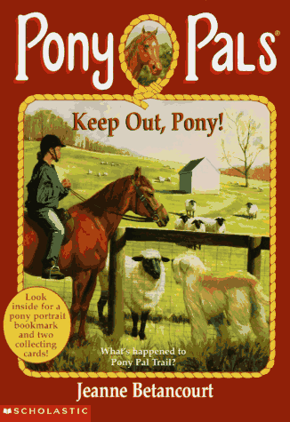 Keep Out, Pony! (Pony Pals #12)