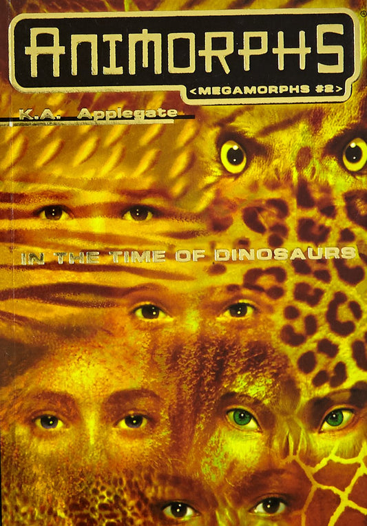 In the Time of Dinosaurs (Animorphs Megamorphs, 2)