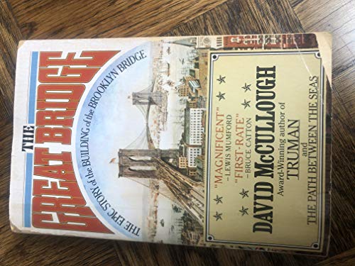 The Great Bridge : The Epic Story of the Building of the Brooklyn Bridge
