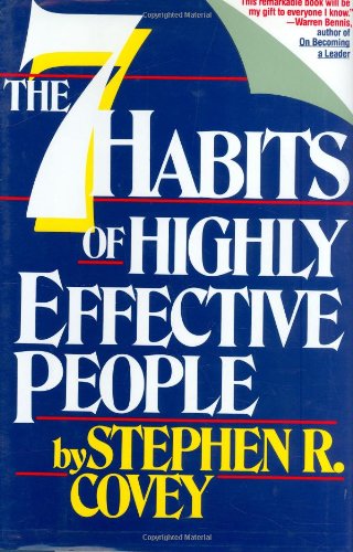 Seven Habits of Highly Effective People: Restoring the Character Ethic