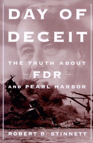 Day of Deceit: The Truth About FDR and Pearl Harbor