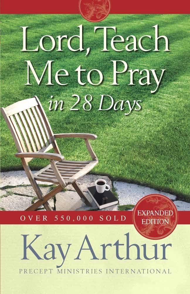 Lord, Teach Me to Pray in 28 Days