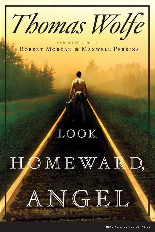 Look Homeward, Angel: A Story of the Buried Life