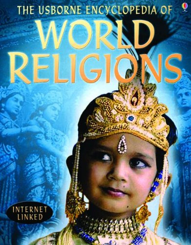 The Usborne Encyclopedia of World Religions: Internet-linked (World Cultures)