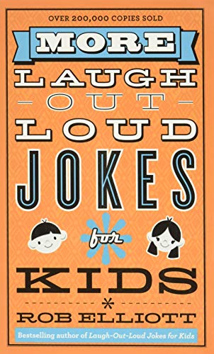 More Laugh-Out-Loud Jokes for Kids