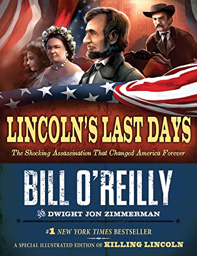 Lincoln's Last Days: The Shocking Assassination That Changed America Forever