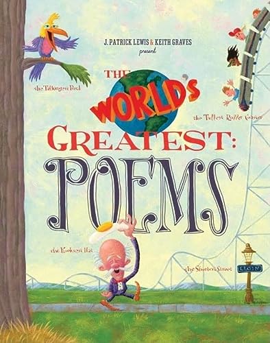 The World's Greatest: Poems: The Talkingest Bird, the Tallest Roller Coaster, and 23 other 'est's