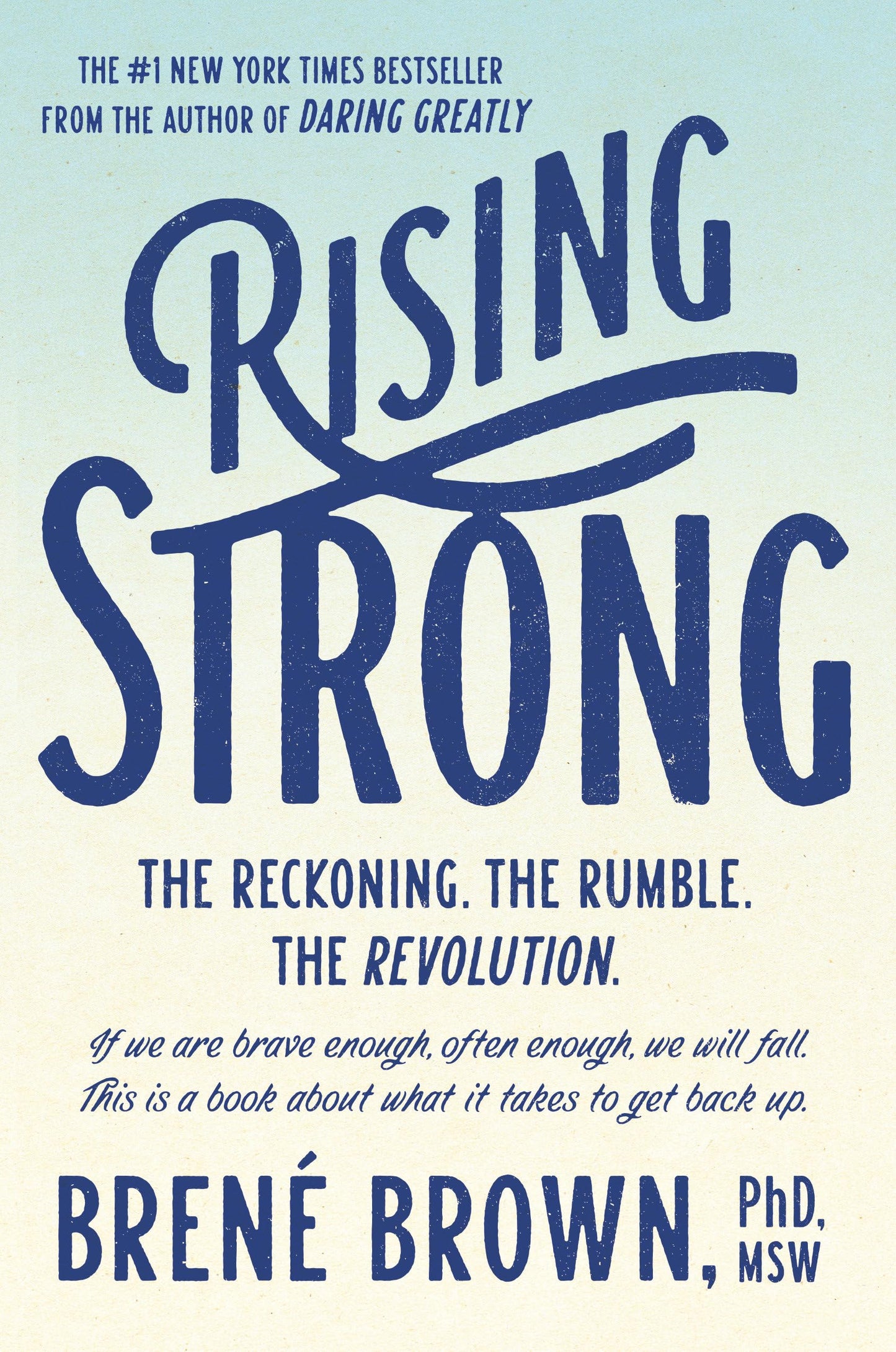 Rising Strong: The Reckoning. The Rumble. The Revolution.