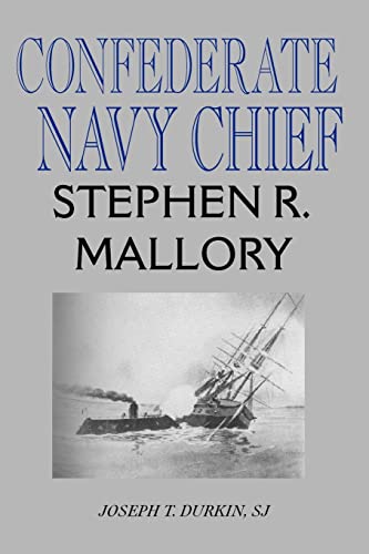 Confederate Navy Chief: Stephen R. Mallory