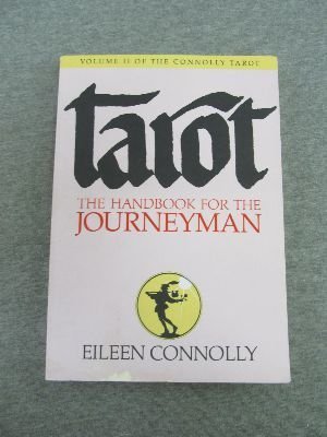 Tarot: The Handbook for the Journeyman (Connolly Tarot, Vol 2)