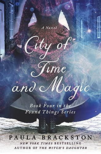 City of Time and Magic: Book Four in the Found Things Series (Found Things, 4)