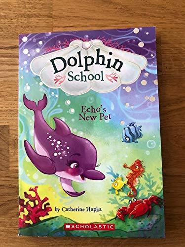 Echo's New Pet (Dolphin Diaries #5)