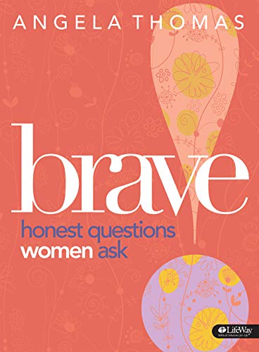 Brave - Bible Study Book: Honest Questions Women Ask