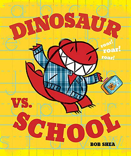 Dinosaur vs. School (A Dinosaur vs. Book, 5)