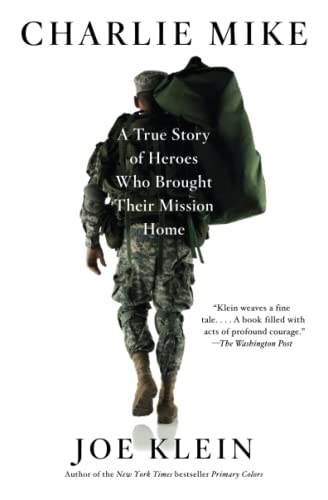 Charlie Mike: A True Story of Heroes Who Brought Their Mission Home