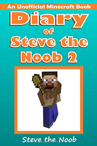 Diary of Steve the Noob 2 (Diary of Steve the Noob Collection)