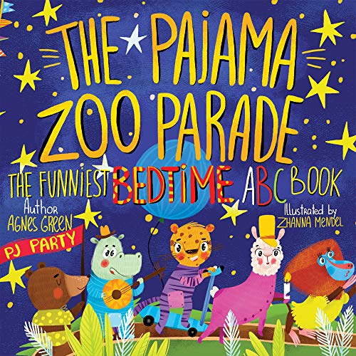 The Pajama Zoo Parade: The Funniest Bedtime ABC Book; Imaginative Colorful Goodnight Story for Children Every Parent Will Enjoy