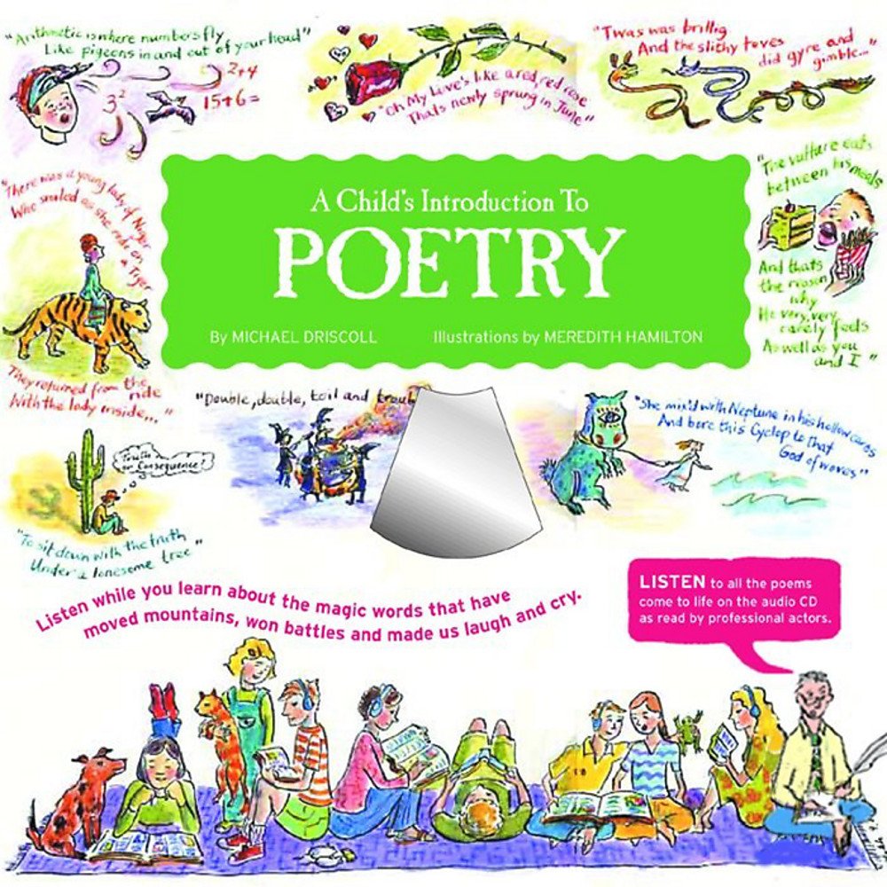 A Child's Introduction to Poetry: Listen While You Learn About the Magic Words That Have Moved Mountains, Won Battles, and Made Us Laugh and Cry (A Child's Introduction Series)