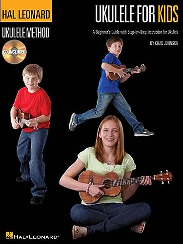 Ukulele for Kids - The Hal Leonard Ukulele Method: A Beginner's Guide with Step-by-Step Instruction for Ukulele