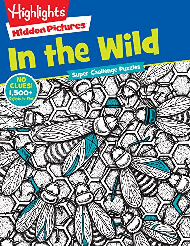 In the Wild (Highlights™ Super Challenge Hidden Pictures®)