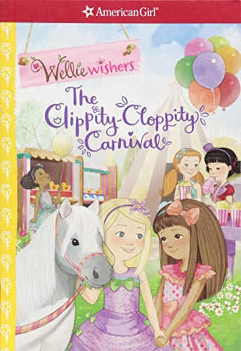 The Clippity-Cloppity Carnival (American Girl: Welliewishers)