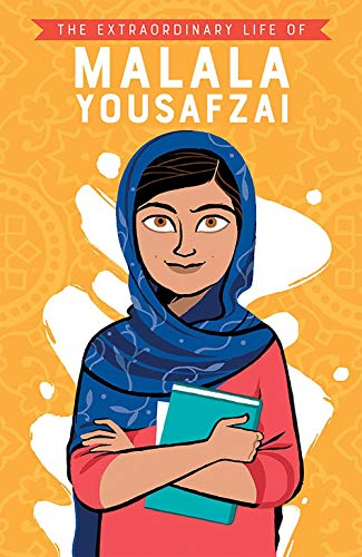 The Extraordinary Life of Malala Yousafzai