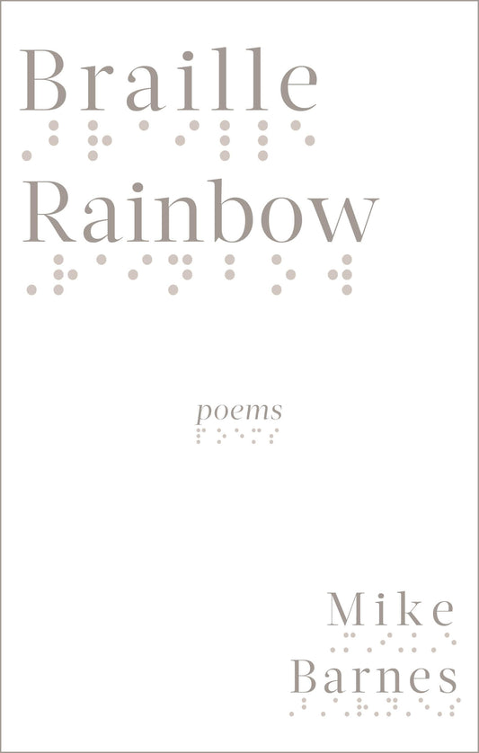 Braille Rainbow: poems