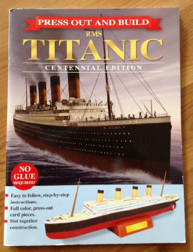 Press out and Build RMS TITANIC Centennial Edition